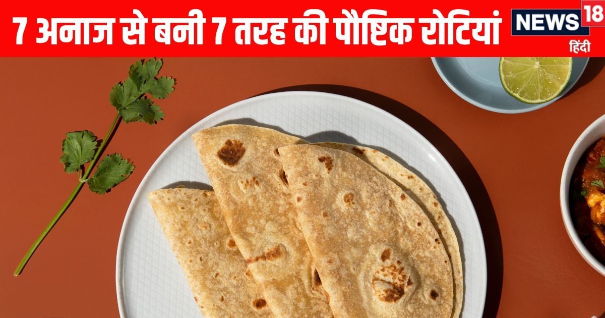 7 types of nutritious rotis made of 7 types of grain flour include in diet